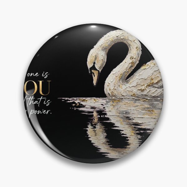 Item preview, No One Is You And That Is Your Power Swan Quote Art designed and sold by Vibe-Vary.
