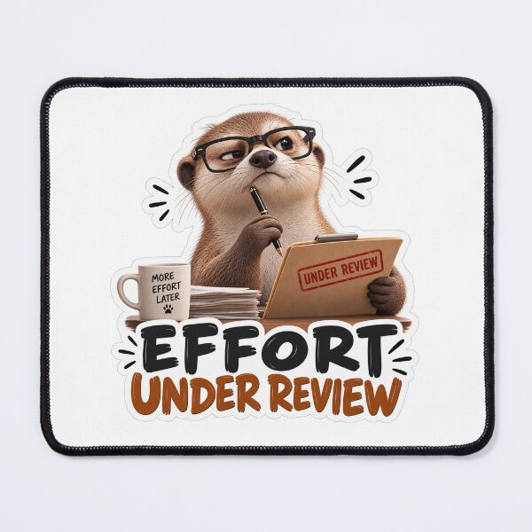 Item preview, Effort Under Review – Funny Otter Work Humor Sticker designed and sold by biomood.