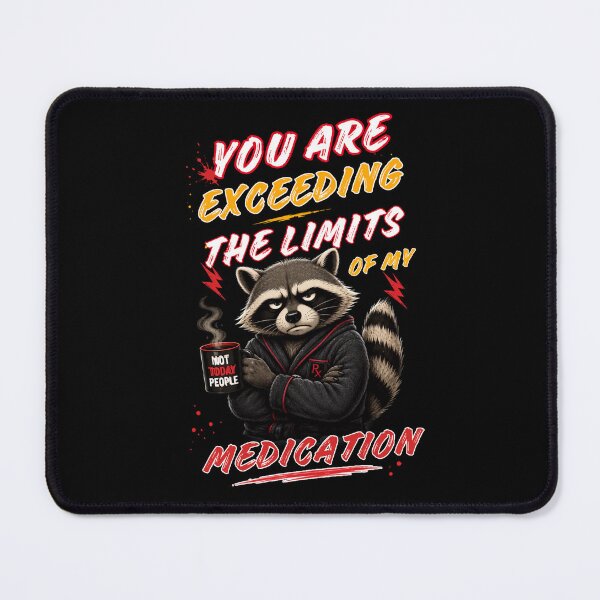 Item preview, Warning! Patience Running Low. Funny Irritated Raccoon Medication Humor Design. designed and sold by Creative-Sanc.
