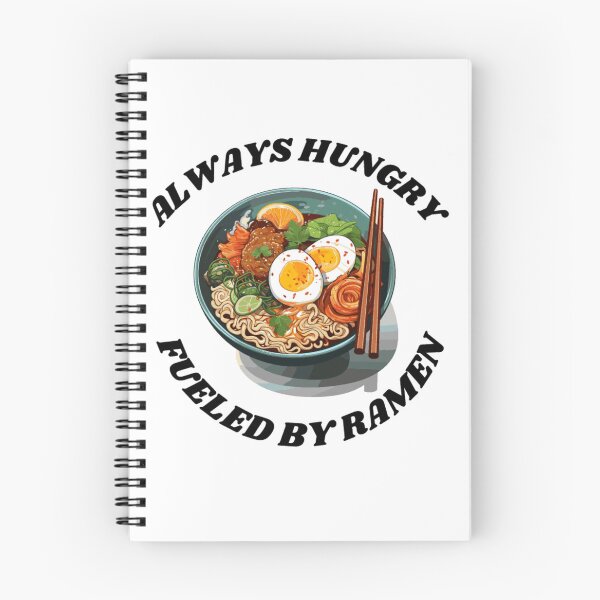 Item preview, Always Hungry Fueled By Ramen Funny Japanese Foodie Quote designed and sold by Founderpallavi.
