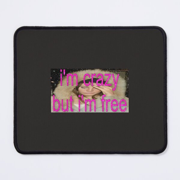 Item preview, I am crazy but I am free Lana del Rey designed and sold by parsolrubyart.