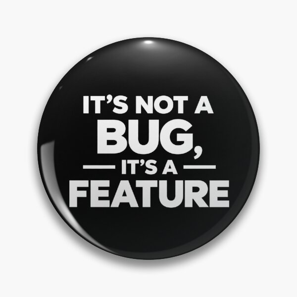 Item preview, Its Not A Bug Its A Feature Funny Programmer Developer Coding designed and sold by eNtyshop23.