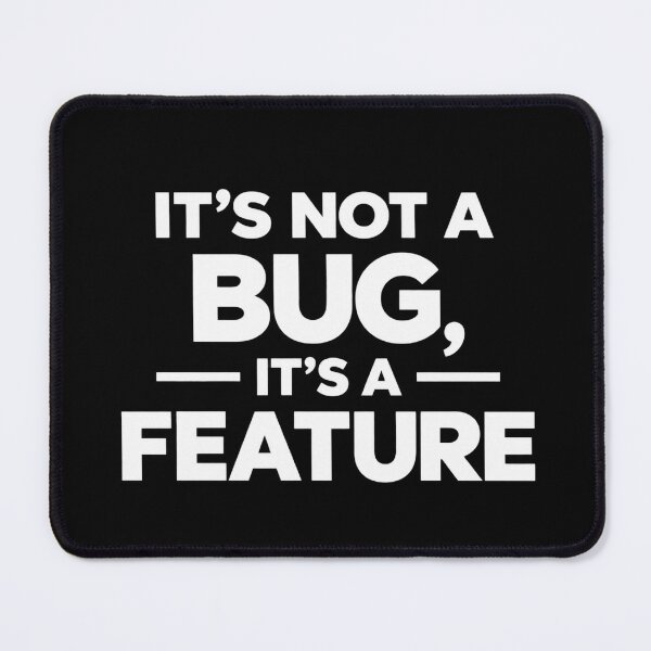 Item preview, Its Not A Bug Its A Feature Funny Programmer Developer Coding designed and sold by eNtyshop23.