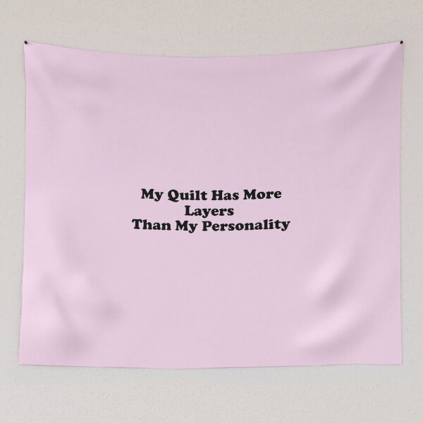 Item preview, My Quilt Has More Layers Than My Personality Funny Quilting Design designed and sold by DT creations.