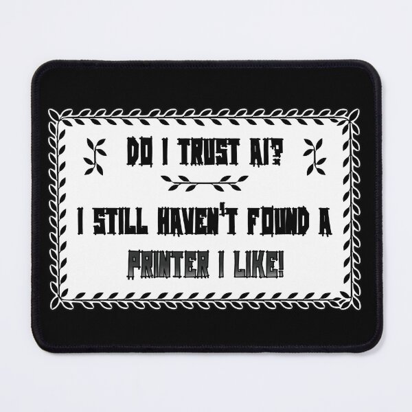 Item preview, AI can’t be trusted designed and sold by Ali’s brain.