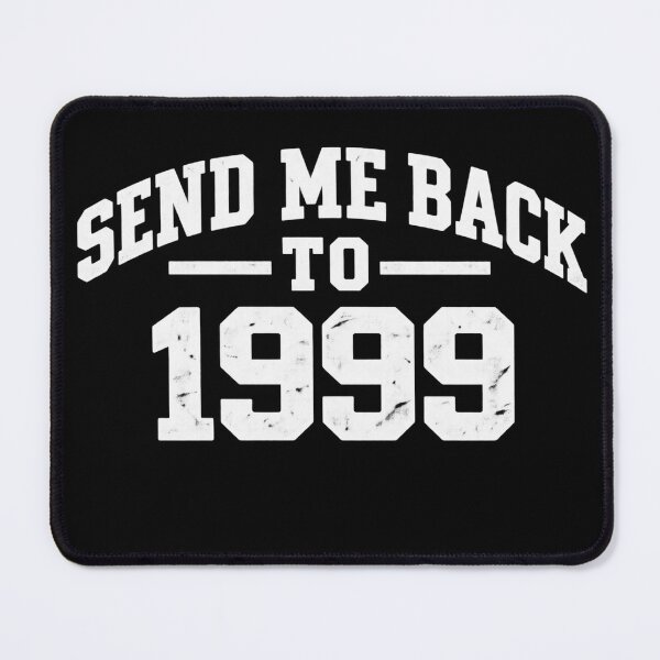 Item preview, Send Me Back To 1999 Nostalgia Y2K Retro Vintage Pop Culture designed and sold by eNtyshop23.