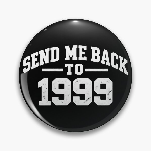 Item preview, Send Me Back To 1999 Nostalgia Y2K Retro Vintage Pop Culture designed and sold by eNtyshop23.