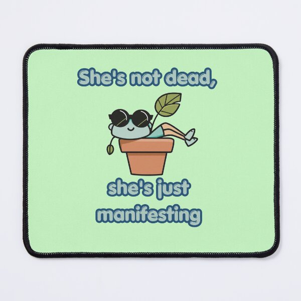 Item preview, Dead Just Manifesting Funny Plant Design designed and sold by FashionDollQtr.