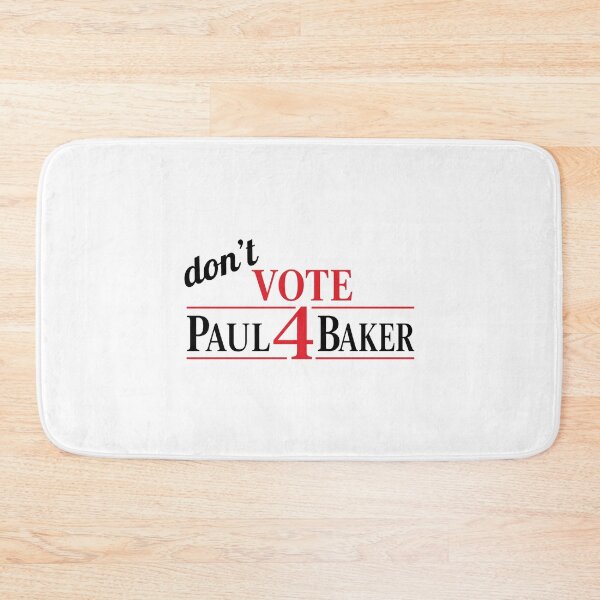 Item preview, Paul Baker - Don't Vote For Paul 4 Baker designed and sold by theandroidvivz.