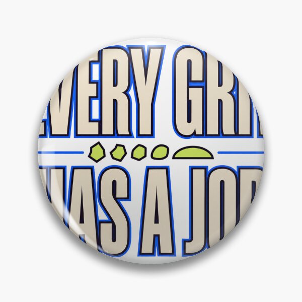 Item preview, Every Grit Has A Job designed and sold by aihrgdesign.