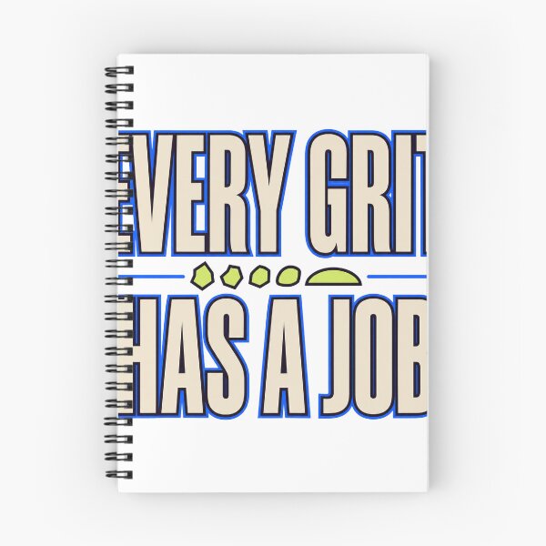 Item preview, Every Grit Has A Job designed and sold by aihrgdesign.