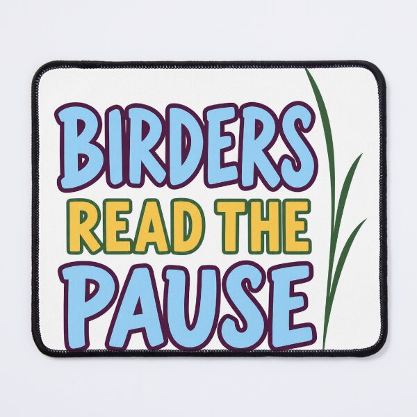 Item preview, Birders Read The Pause designed and sold by aihrgdesign.
