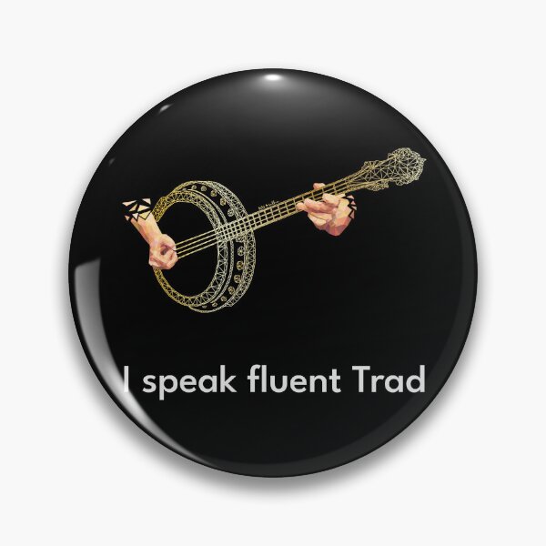 Item preview, I speak fluent Trad Banjo Gold designed and sold by TraDArt.