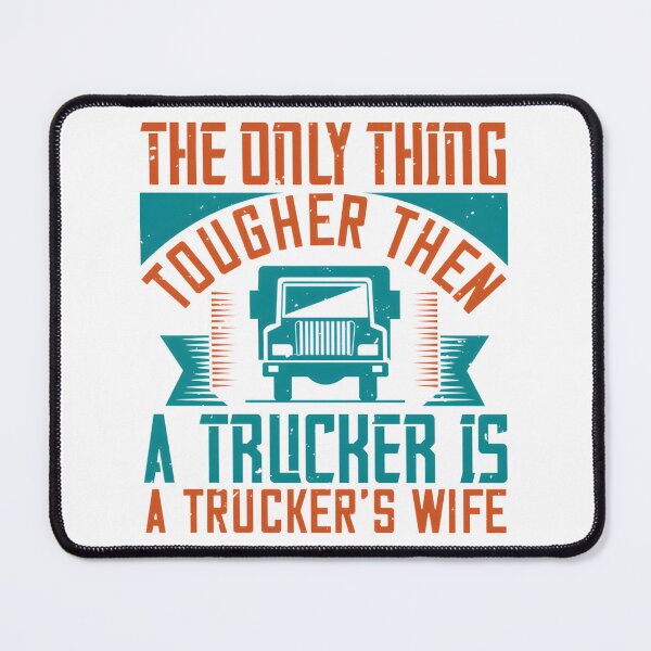 Item preview, Tough and Proud Trucker's Wife Design Celebrating Strength and Support designed and sold by eliasmaroki.