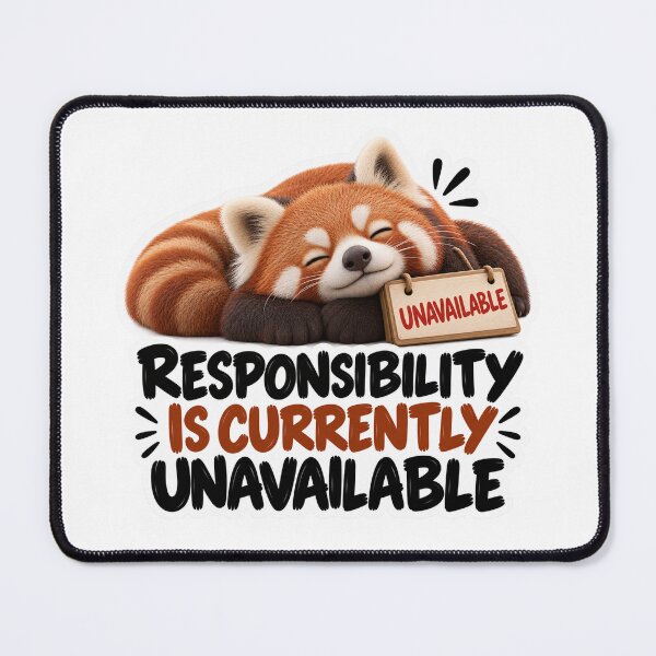 Item preview, Responsibility Is Currently Unavailable – Funny Red Panda Sticker designed and sold by biomood.