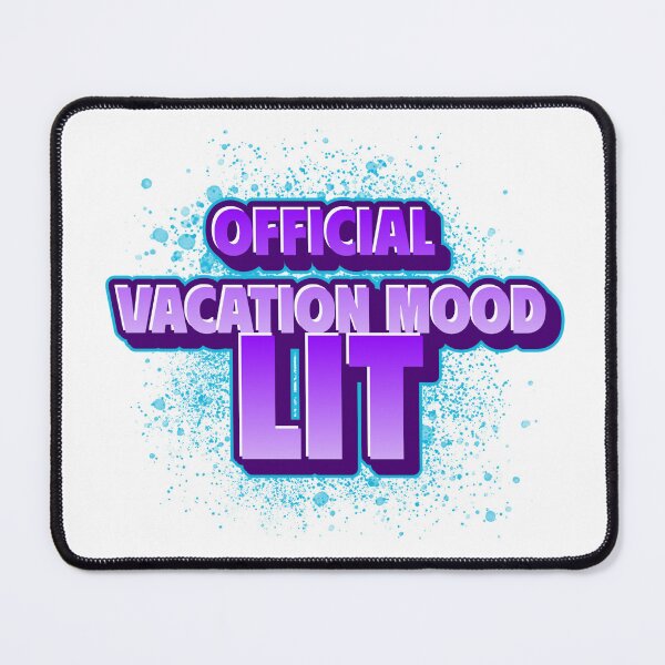 Item preview, Official Vacation Mood: LIT designed and sold by CreationsbYKz.