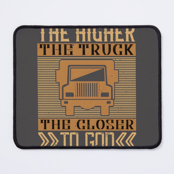 Item preview, The Higher The Truck The Closer To God Inspirational Off-Road Quote Design designed and sold by eliasmaroki.