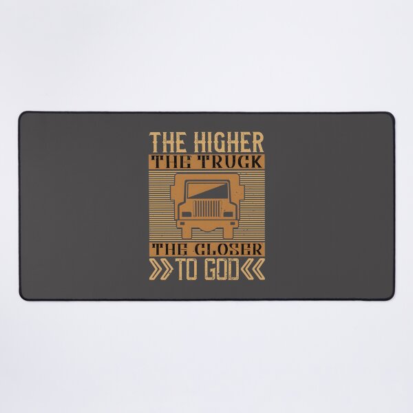 Item preview, The Higher The Truck The Closer To God Inspirational Off-Road Quote Design designed and sold by eliasmaroki.