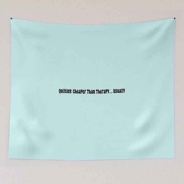 Item preview, Quilting Cheaper Than Therapy Usually Funny Quilting Design designed and sold by DT creations.