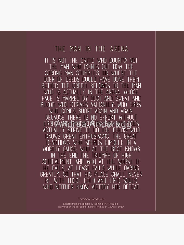 The Man In The Arena by Theodore Roosevelt 3 #minimalism by andreaanderegg