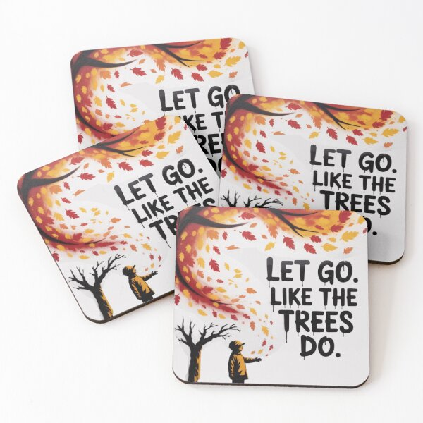 Item preview, Let go. Like the trees do designed and sold by 123ks.