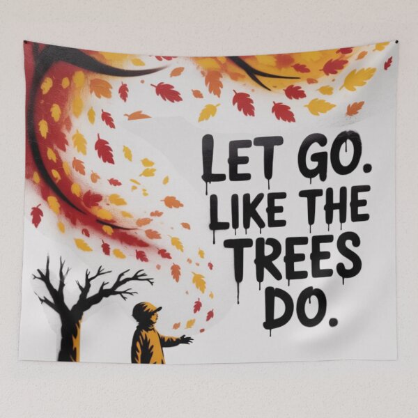 Item preview, Let go. Like the trees do designed and sold by 123ks.
