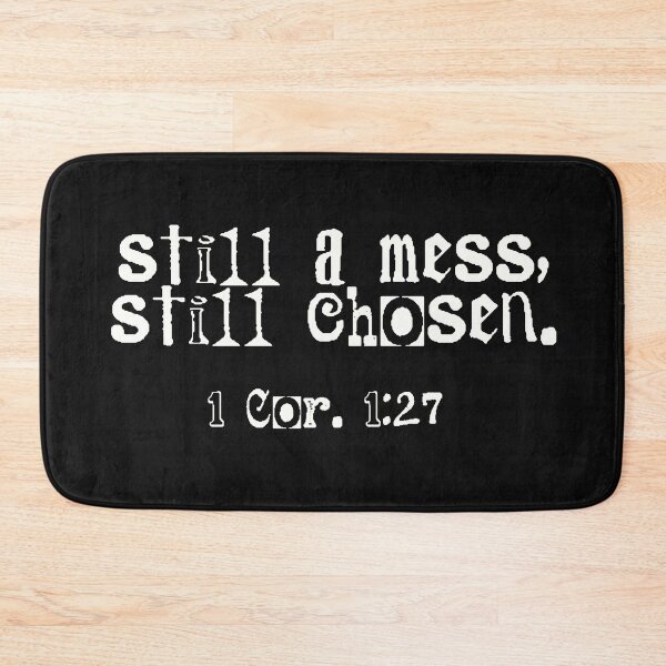 Item preview, Still a mess, still chosen. designed and sold by a peace of heaven.