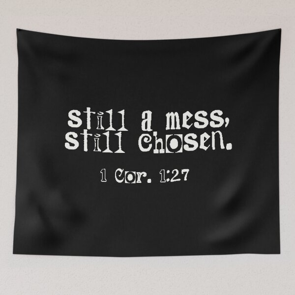Item preview, Still a mess, still chosen. designed and sold by a peace of heaven.