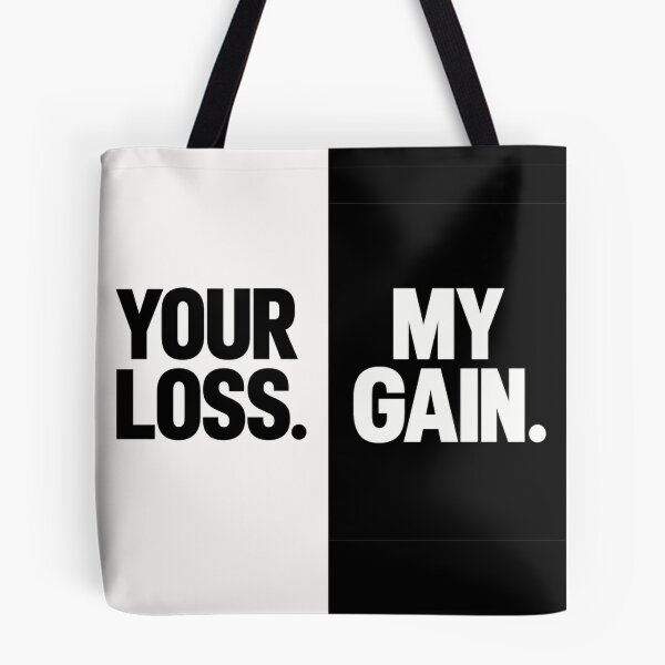 Item preview, Your Loss. My Gain. designed and sold by HarTee.