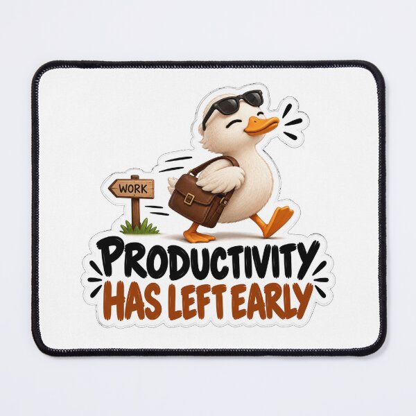 Item preview, Productivity Has Left Early – Funny Duck Work Humor Sticker designed and sold by biomood.