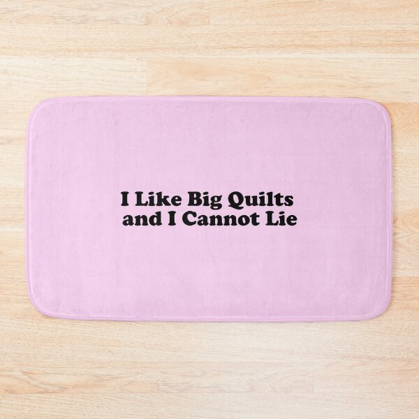 Item preview, I Like Big Quilts and I Cannot Lie Funny Quilting Design designed and sold by DT creations.