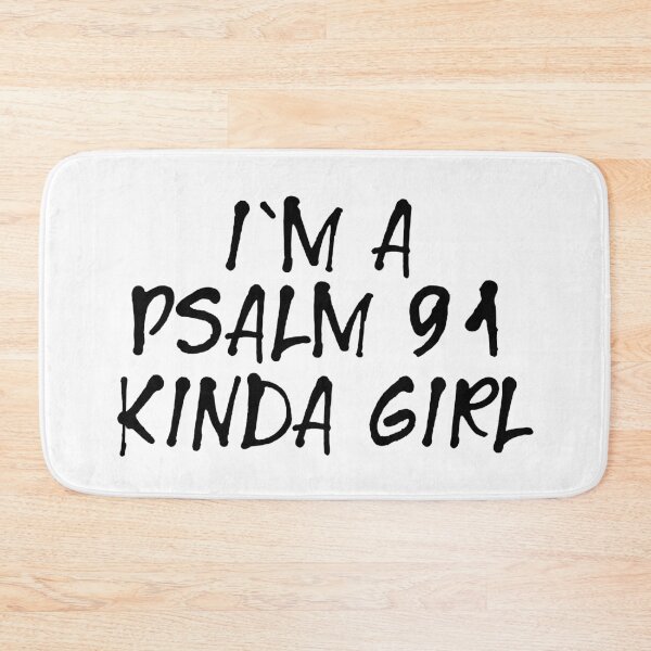 Item preview, I'm a Psalm 91 kinda girl designed and sold by a peace of heaven.