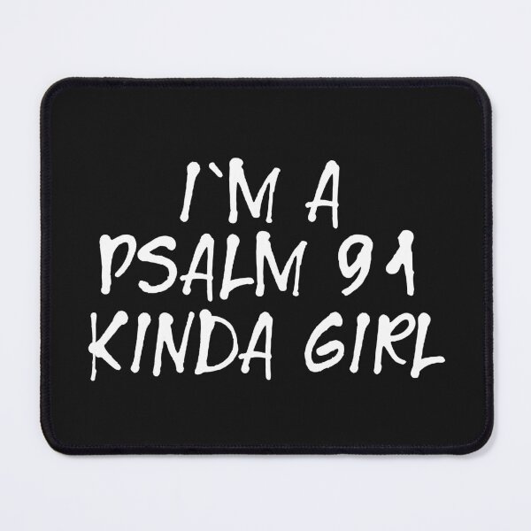 Item preview, I'm a Psalm 91 kinda girl designed and sold by a peace of heaven.