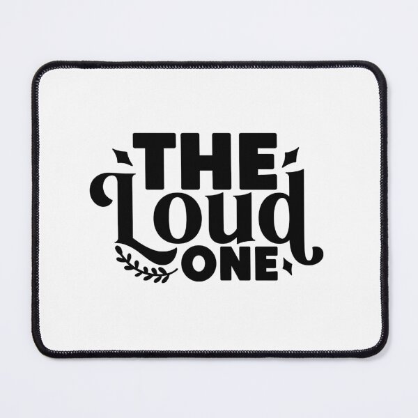 Item preview, The Loud One designed and sold by tellit24seven.