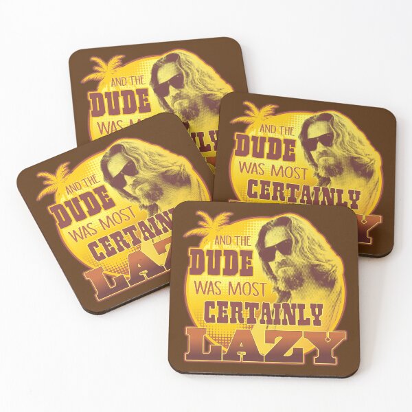 Item preview, And The Dude Was Most Certainly Lazy designed and sold by dustbrain.