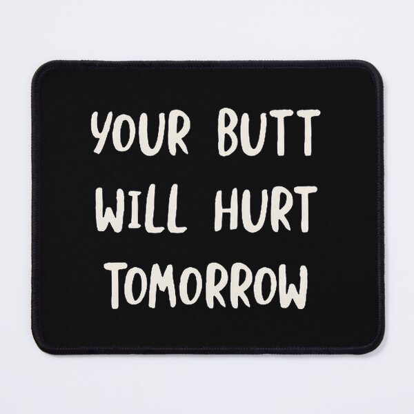 Item preview, Rodeo Quote Funny Saying Your Butt Will Hurt Tomorrow Western Humor designed and sold by AKIBAJARA.