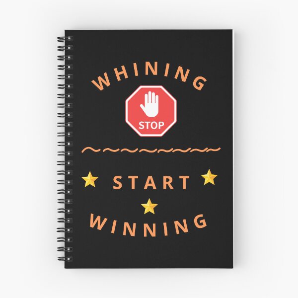 Item preview, Whining Stop Start Winning designed and sold by zebek-design.