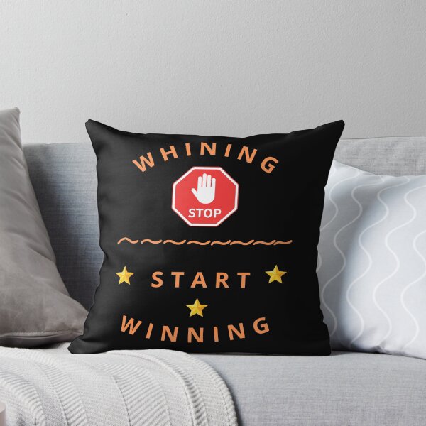 Item preview, Whining Stop Start Winning designed and sold by zebek-design.