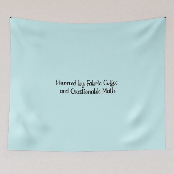 Item preview, Powered by Fabric Coffee and Questionable Math Funny Quilting Design designed and sold by DT creations.