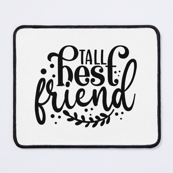 Item preview, Tall Best Friend designed and sold by tellit24seven.