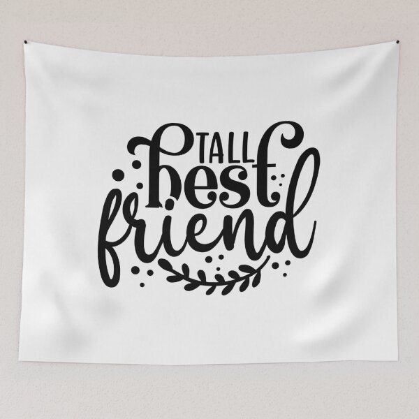 Item preview, Tall Best Friend designed and sold by tellit24seven.