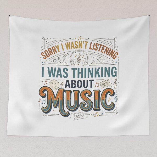 Item preview, Sorry I Wasn't Listening I Was Thinking About Music - Vintage Retro Quote designed and sold by MiaStyleStudio.