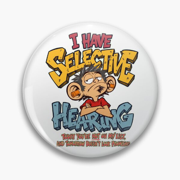 Item preview, Selective Hearing designed and sold by LastTsunamiApparel.