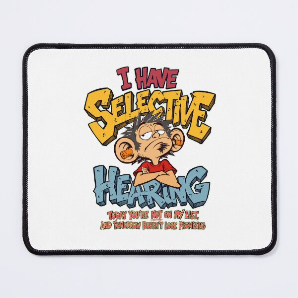 Item preview, Selective Hearing designed and sold by LastTsunamiApparel.