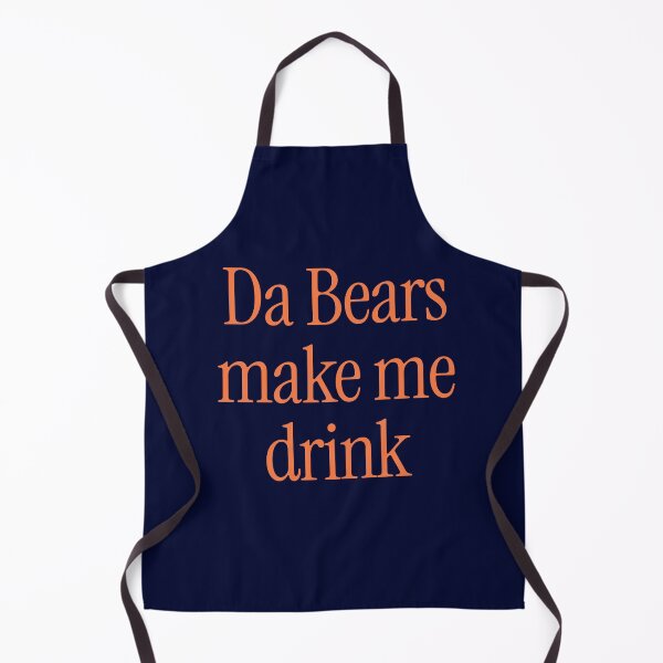 Item preview, Da Bears make me drink designed and sold by Primotees.
