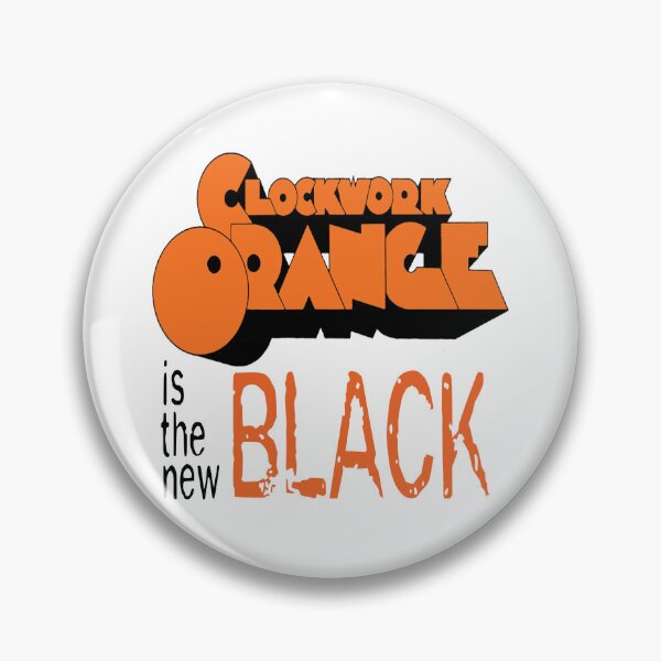Item preview, CLOCKWORK ORANGE IS THE NEW BLACK designed and sold by EGREGIOUS (555) 696-7420.