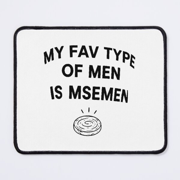 Item preview, My Fav Type Of Men Is Msemen - Msemen designed and sold by lucrfts.