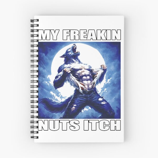 Item preview, My Freakin Nuts Itch - Werewolf designed and sold by lucrfts.