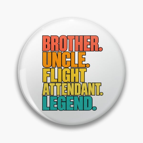 Item preview, Brother Uncle Flight Attendant Legend, Aviation Crew Humor Brother Uncle, Air Travel Enthusiast  designed and sold by Teeture.