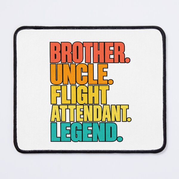 Item preview, Brother Uncle Flight Attendant Legend, Aviation Crew Humor Brother Uncle, Air Travel Enthusiast  designed and sold by Teeture.